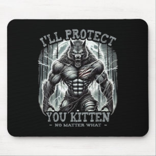 I'll Protect You Kitten Alpha Wolf Funny Graphic S Mouse Pad