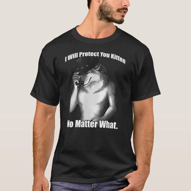 I'll Protect You Kitten No Matter What Wolf Men An T-Shirt (Front)