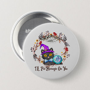I'll Put Magic On You – Black Witch Cat Halloween 7.5 Cm Round Badge