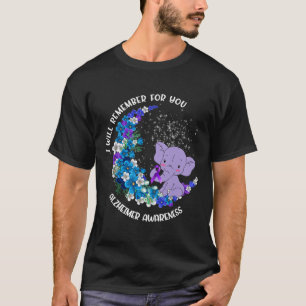 I'll Remember For You Heimerheimer Awareness Eleph T-Shirt
