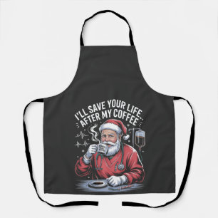 I'll Save your Life After My Coffee Santa Xmas Apron
