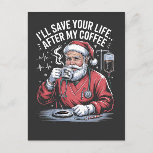 I'll Save your Life After My Coffee Santa Xmas Holiday Postcard