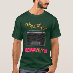 Ill sleep till Brooklyn retro T-Shirt