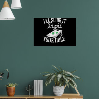 Ill Slide It Right In Your Hole Funny Cornhole Poster