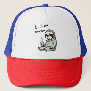 I'll Start Tomorrow Funny Sloth Animal Trucker Hat