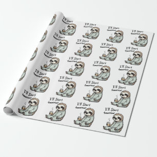I'll Start Tomorrow Funny Sloth Animal Wrapping Paper