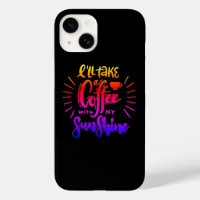 I'll take a coffee with my sunshine