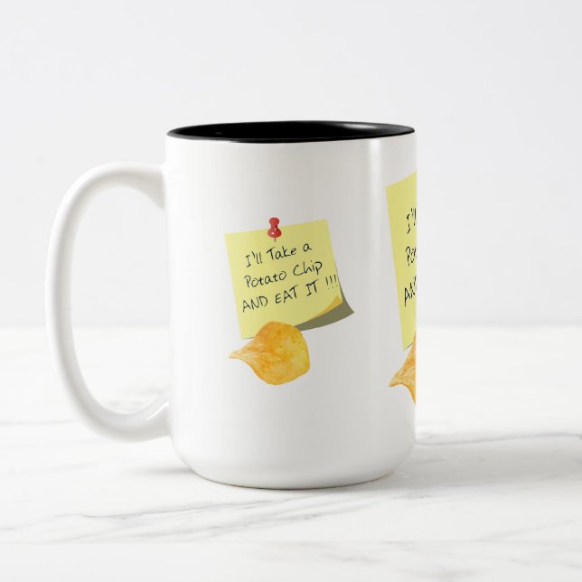 I'll Take A Potato Chip And Eat It!!! Two-Tone Coffee Mug (Left)