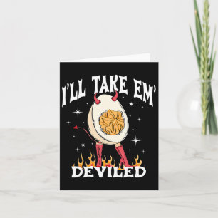 I'll Take Em Deviled Autumn Thanksgiving Funny Dev Card