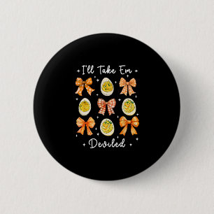 I'll Take Em Deviled Funny Thanksgiving Dinner Dev 6 Cm Round Badge