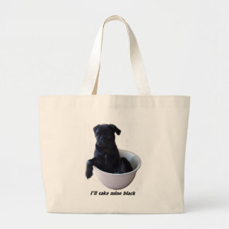 I'll take mine black - Black Pug Bag