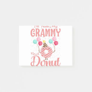 I'll Trade My Grammy For A Doughnut Post-it Notes