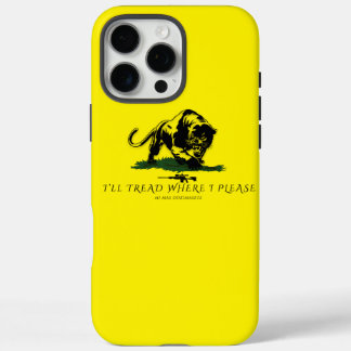 I'll Tread  Where I Please iPhone 16 Pro Max Case