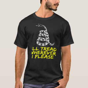I'll Tread Wherever I Please  Rattlesnake T-Shirt