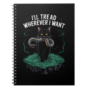 I'll Tread Wherever I Want Funny Cat lover Notebook