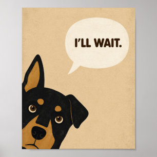 I'll Wait Funny Dog Minimalist Poster