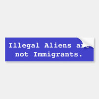 Illegal Aliens are not Immigrants.