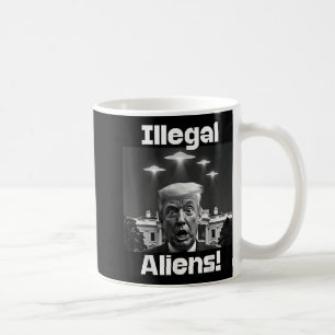 Illegal Aliens. Trump Selfie, Alien And Ufo Invasi Coffee Mug
