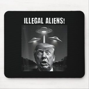 Illegal Aliens. Trump Selfie, Alien And Ufo Mouse Pad