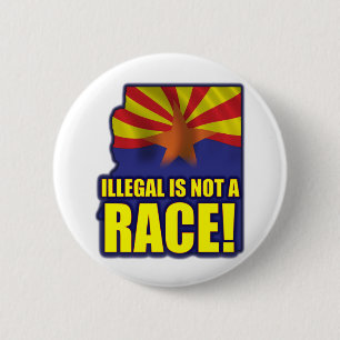 Illegal is not a Race 6 Cm Round Badge