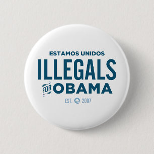 Illegals for Obama 6 Cm Round Badge