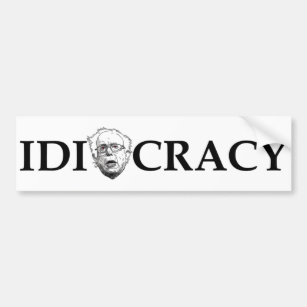 Illiberal Bernie Sanders Idiocracy Bumper Sticker