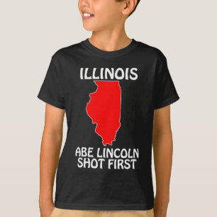 Illinois - Abe Lincoln Shot First T-Shirt