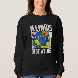 Illinois Best Welder Ironworker Ironsmith Welding  Sweatshirt