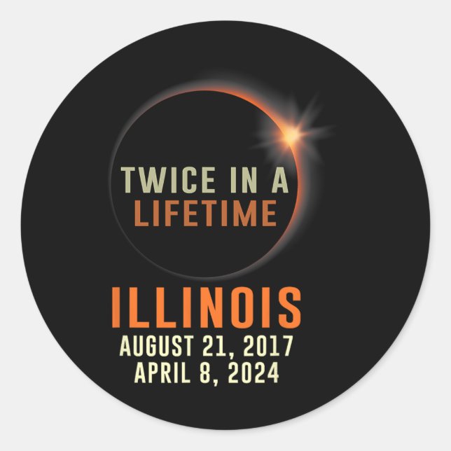 Illinois Total Solar Eclipse Twice In A Lifetime 2 Classic Round Sticker (Front)