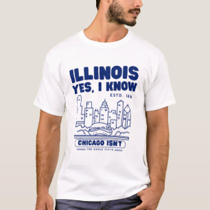 Illinois : yes, I know chicago isn't  T-Shirt