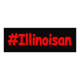 "#Illinoisan " Cute Design. Buy Now Photo Print