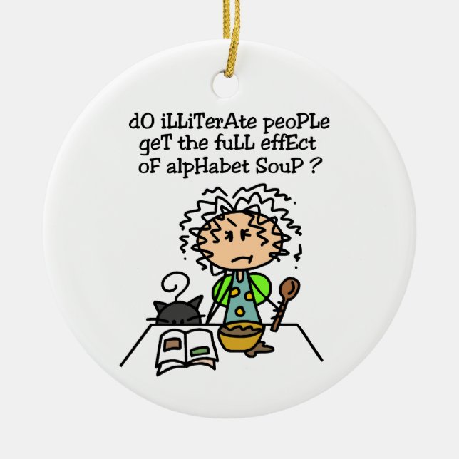 Illiterate People Humour Ceramic Ornament (Front)