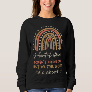 Illness Doesn t Define You Sweatshirt