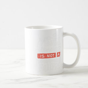 Illness Is Not A Personal Failure Coffee Mug