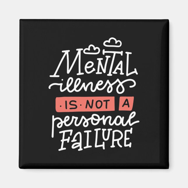 Illness Is Not A Personal Failure  Magnet (Front)