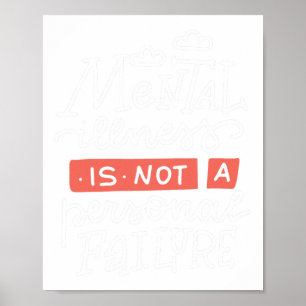 Illness Is Not A Personal Failure Poster