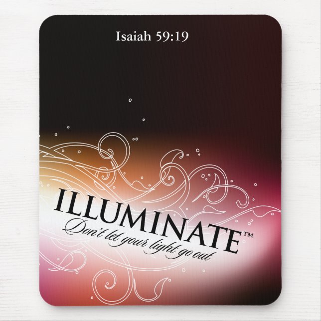 Illuminate Don't Let Your Light Go Out Mousepad (Front)