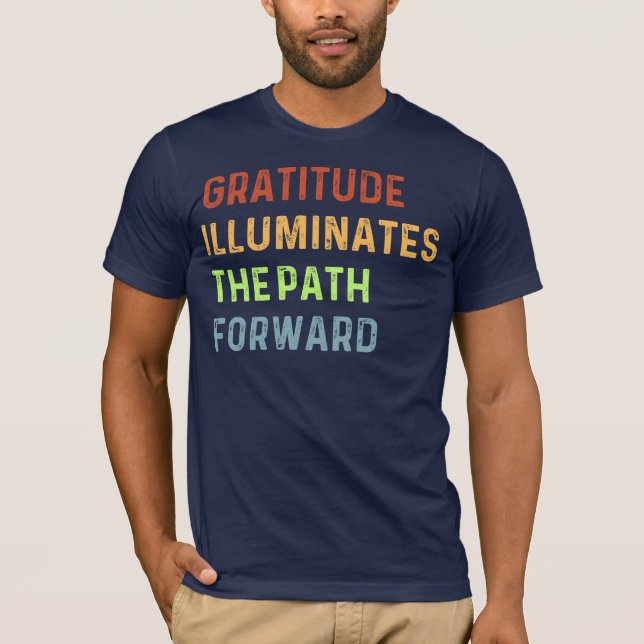 Illuminated Pathways of Gratitude T-Shirt (Front)