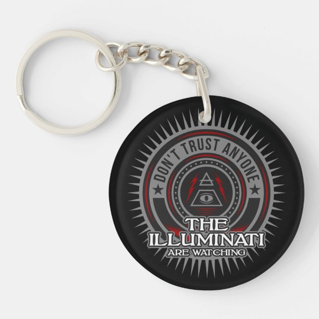 Illuminati Are Watching Don't Trust Anyone Key Ring (Front)