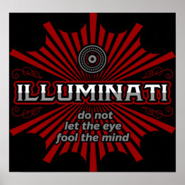 Illuminati Don't Let The Eye Fool The Mind Poster
