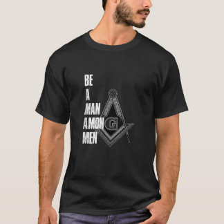 Illuminati T Shirt Be A Man Among Men Freemason Fr