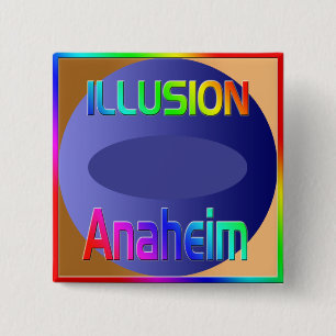 "ILLUSION Anaheim" Button! 15 Cm Square Badge