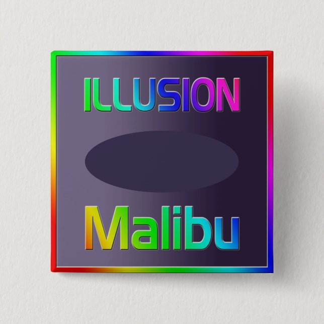 "ILLUSION Malibu" Button! 15 Cm Square Badge (Front)