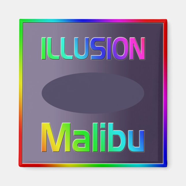 "ILLUSION Malibu" Magnet! Magnet (Front)