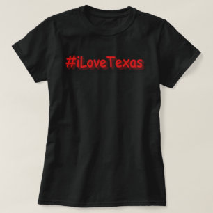 "#iLoveaTexas " Cute Design. Buy Now T-Shirt