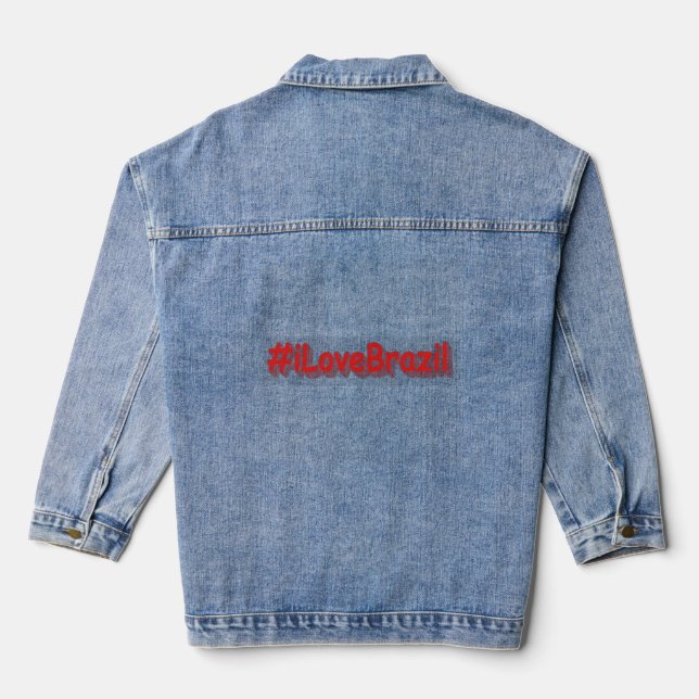 "#iLoveBrazil" Cute Design. Buy Now Denim Jacket (Back)