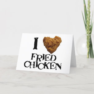 ilovefriedchicken card