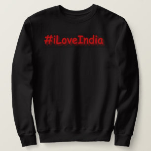 "#iLoveIndia " Cute Design. Buy Now Sweatshirt