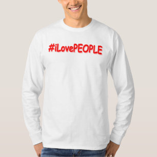 "#iLovePEOPLE" Cute Design. Buy Now T-Shirt