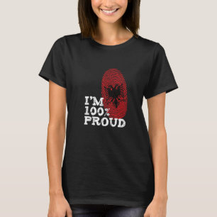I'm 100 Proud Albania fingerprint flag for Proud A T-Shirt